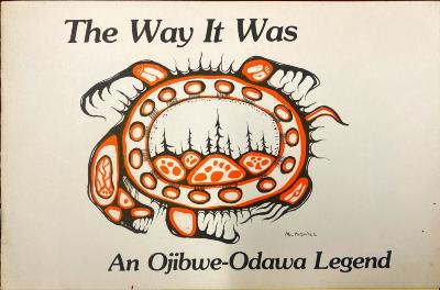 The Way It Was: An Ojibwe-Odawa Legend