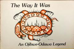 The Way It Was: An Ojibwe-Odawa Legend
