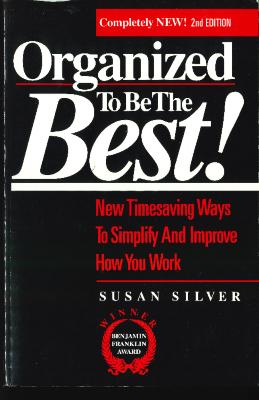 Organized to be the best! New timesaving ways to simplify and improve how you work