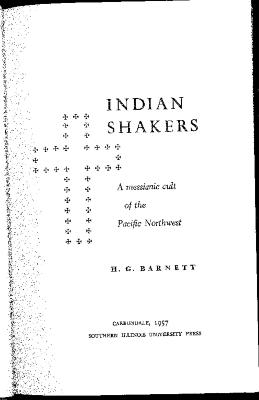 Indian Shakers: A Messianic Cult of the Pacific Northwest