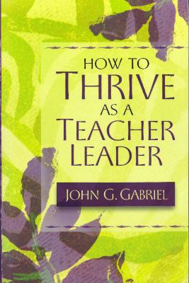 How to Thrive as a Teacher Leader