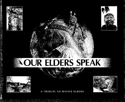 Our Elders Speak: A Tribute to Native Elders