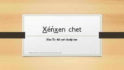 X̱én̓x̱en chet - How to: tell one’s family tree