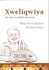 Xwelíqwiya, The life story of a Stó:lõ matriarch