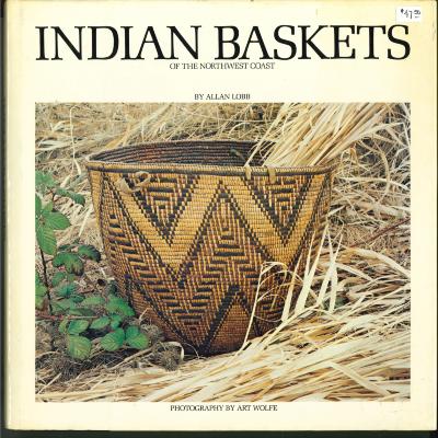 Indian baskets of the Northwest Coast
