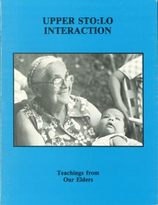 Upper Stó:lō interaction : teachings from our elders