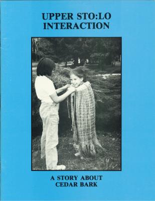 Upper Sto:lo interaction : a story about cedar bark