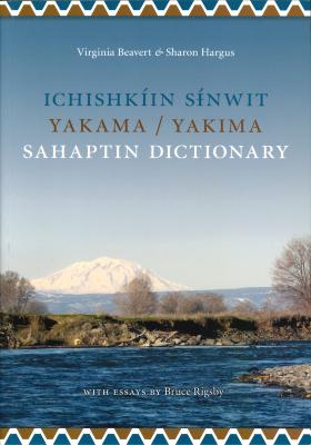 Ichishkiin sinwit : Yakama/Yakima Sahaptin dictionary