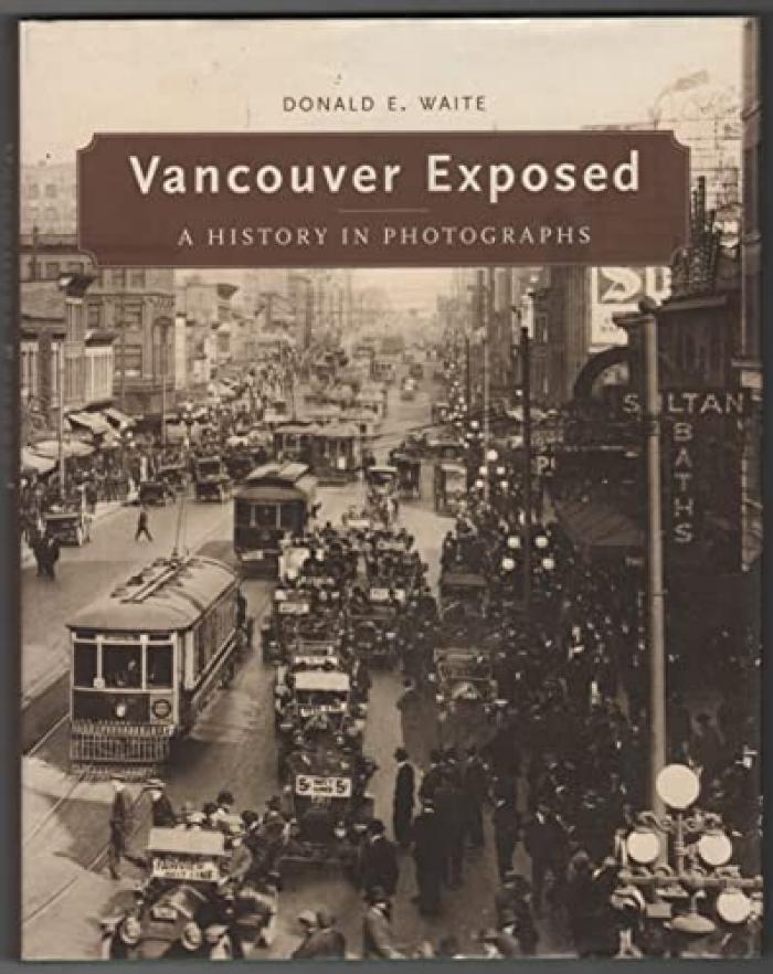 Vancouver Exposed: A History in Photographs