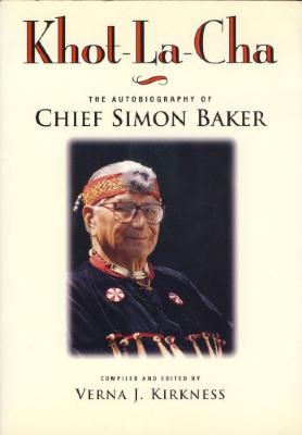Khot-La-Cha: The Autobiography of Chief Simon Baker