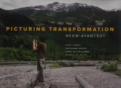 Picturing Transformation: Nexw-Áyantsut