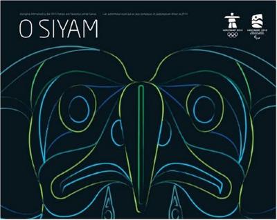 O Siyam: Aboriginal Art Inspired by the 2010 Olympic and Paralympic Winter Games