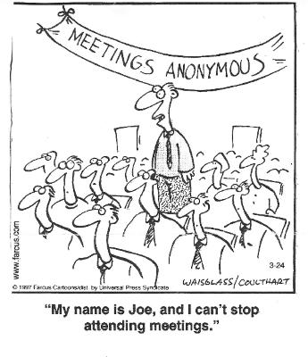 "My name is Joe, and I can't stop attending meetings."