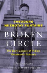 Broken Circle: The Dark Legacy of Indian Residential Schools
