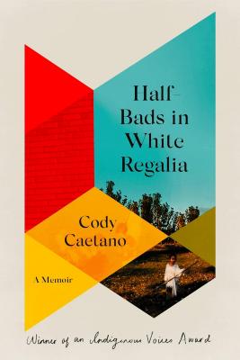 Half-Bads in White Regalia: A Memoir