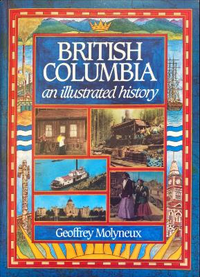 British Columbia: An Illustrated History