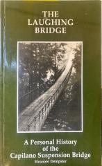 The Laughing Bridge: A Personal History of the Capilano Suspension Bridge