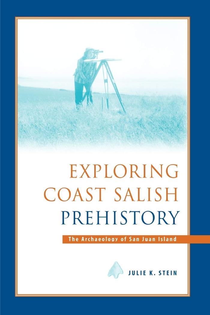 Exploring Coast Salish Prehistory: The Archaeology of San Juan Island